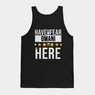 Have No Fear The Omani Is Here - Gift for Omani From Oman Tank Top